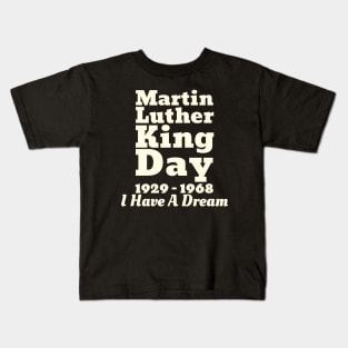 Martin Luther King Day Kids T-Shirt